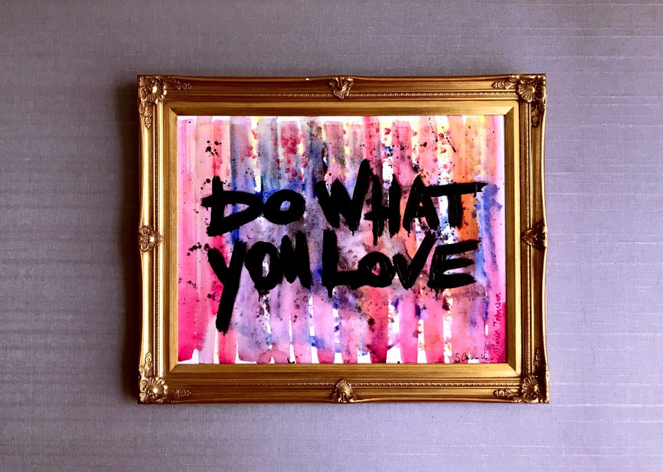 Do What You Love Do What You Love Artist Sergey Gordienko Miami